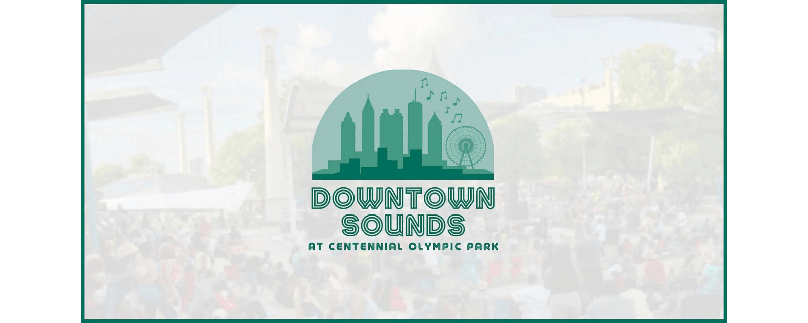 Downtown Sounds at Centennial Olympic Park