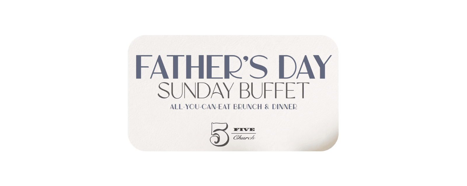 Father’s Day Buffet at 5Church